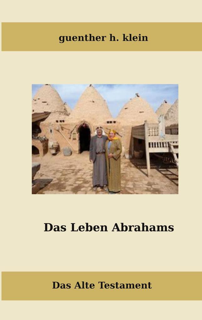 Produktbild: Das Leben Abrahams | Guenther H. Klein