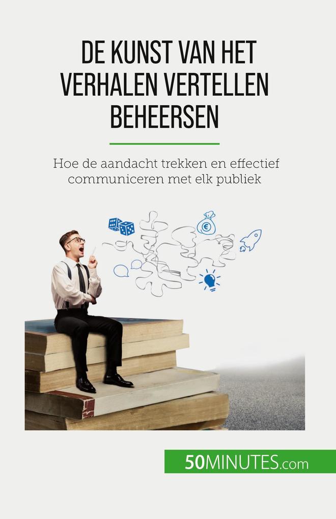 Produktbild: De kunst van het verhalen vertellen beheersen | Nicolas Martin