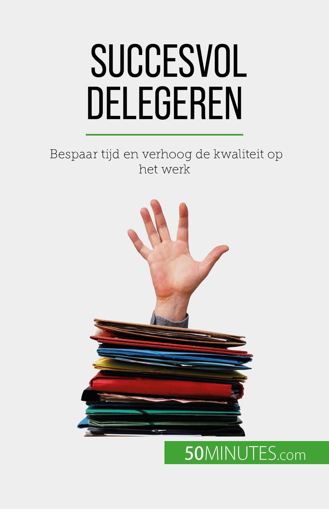 Produktbild: Succesvol delegeren | Véronique Bronckart