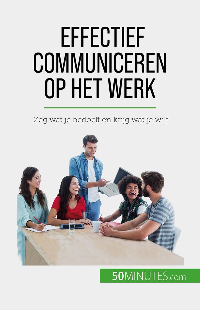Produktbild: Effectief communiceren op het werk | Virginie De Lutis