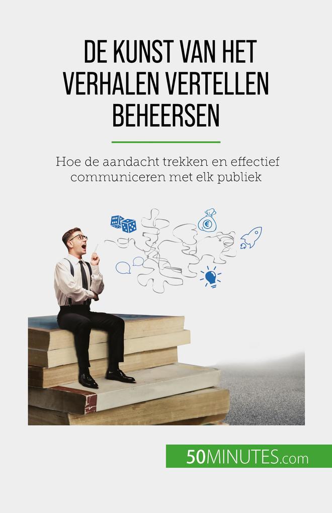 Produktbild: De kunst van het verhalen vertellen beheersen | Nicolas Martin