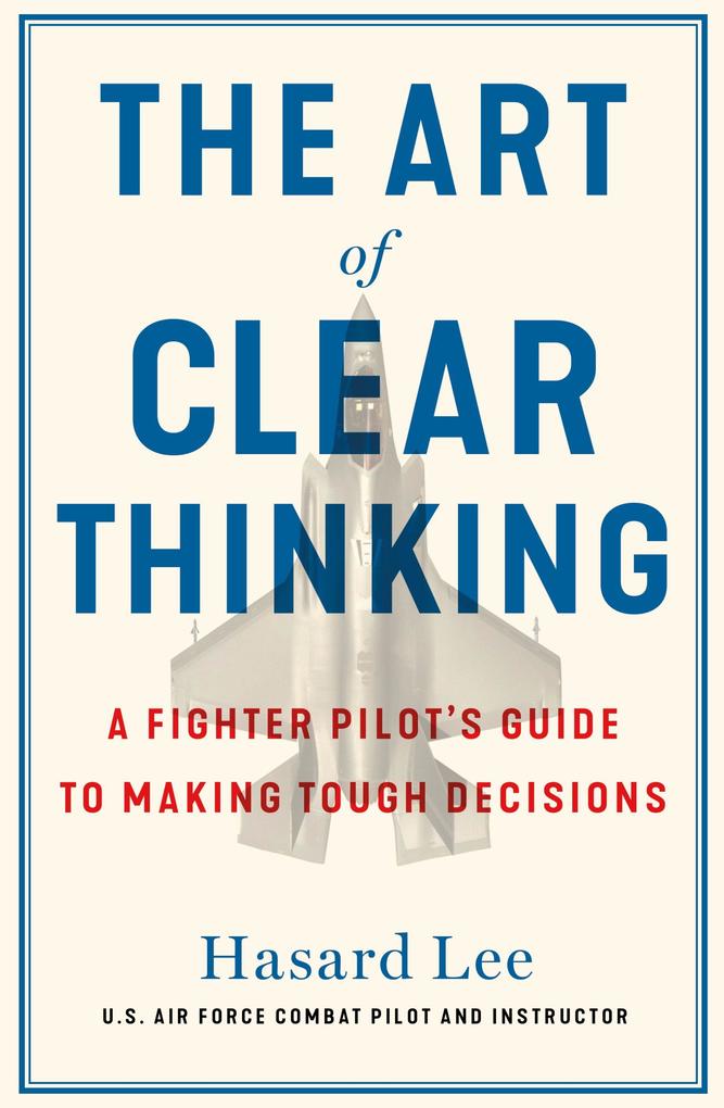 Produktbild: The Art of Clear Thinking | Hasard Lee