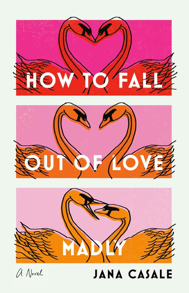 Produktbild: How to Fall Out of Love Madly | Jana Casale