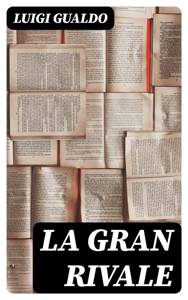 Produktbild: La gran rivale | Luigi Gualdo