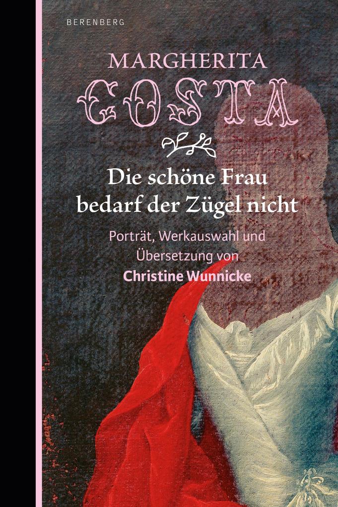 Produktbild: Die schöne Frau bedarf der Zügel nicht | Margherita Costa