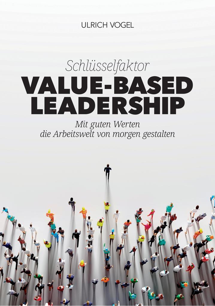 Produktbild: Schlüsselfaktor Value-based Leadership | Ulrich Vogel