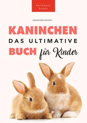 Produktbild: Das Ultimative Kaninchen Buch für Kinder | Jenny Kellett