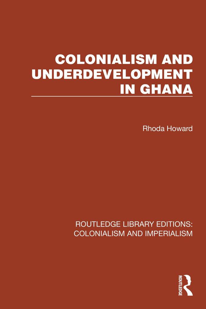 Produktbild: Colonialism and Underdevelopment in Ghana | Rhoda Howard