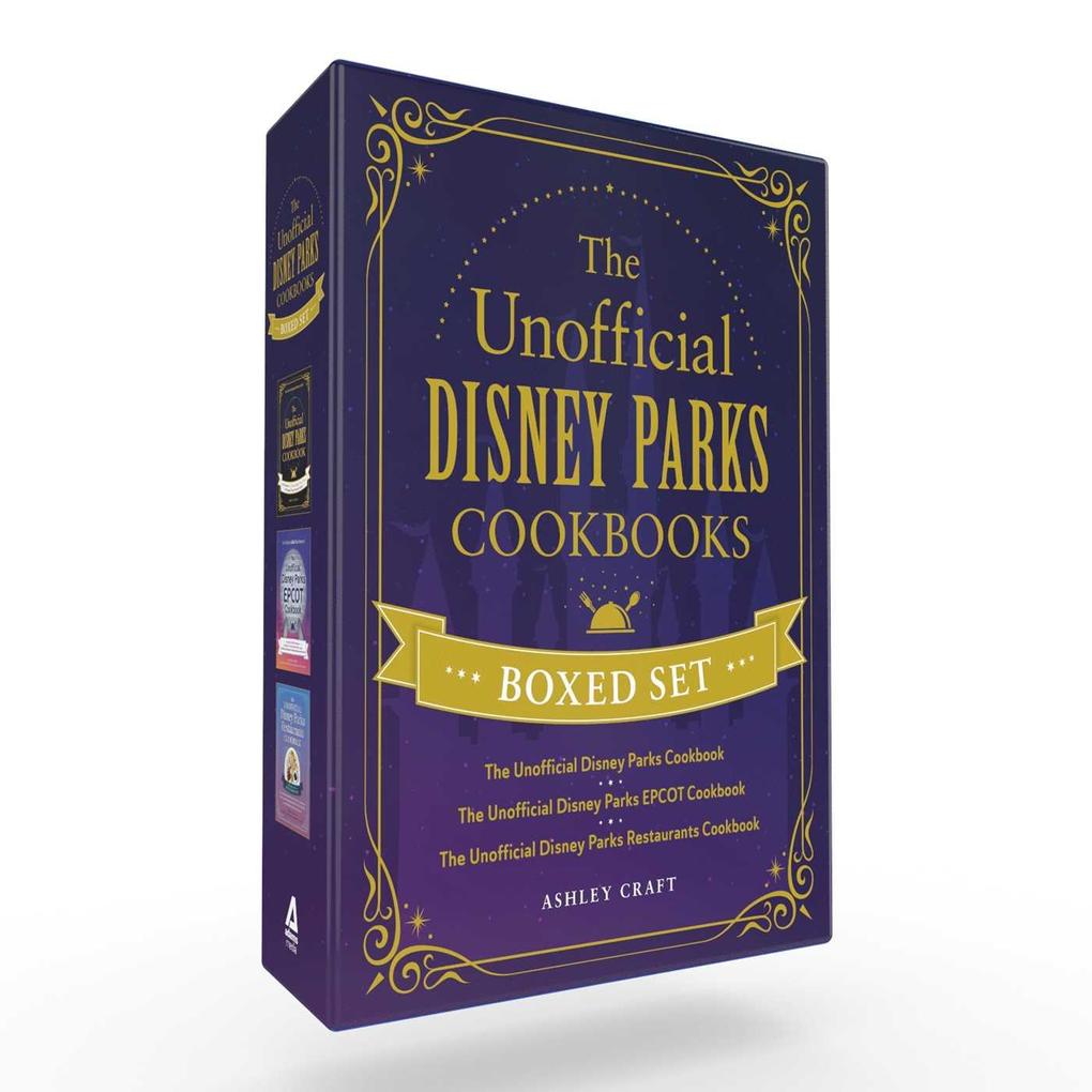 Weitere Ansicht: The Unofficial Disney Parks Cookbooks Boxed Set | Ashley Craft