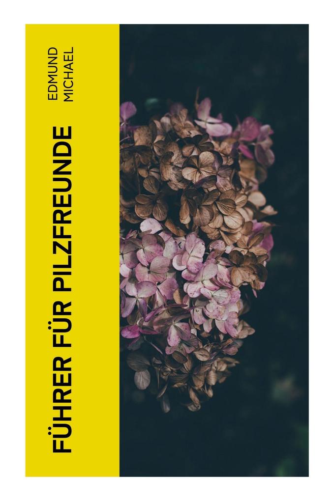 Produktbild: Führer für Pilzfreunde | Edmund Michael