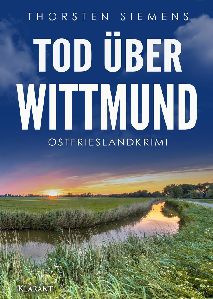 Produktbild: Tod über Wittmund. Ostfrieslandkrimi | Thorsten Siemens