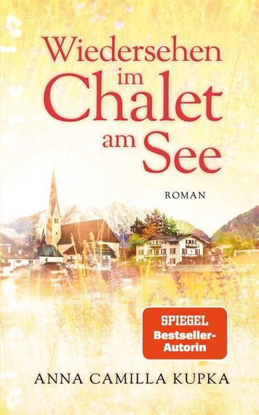 Produktbild: Wiedersehen im Chalet am See | Anna Kupka