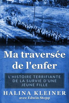 Produktbild: Ma traversee de l'enfer | Halina Kleiner, Edwin Stepp