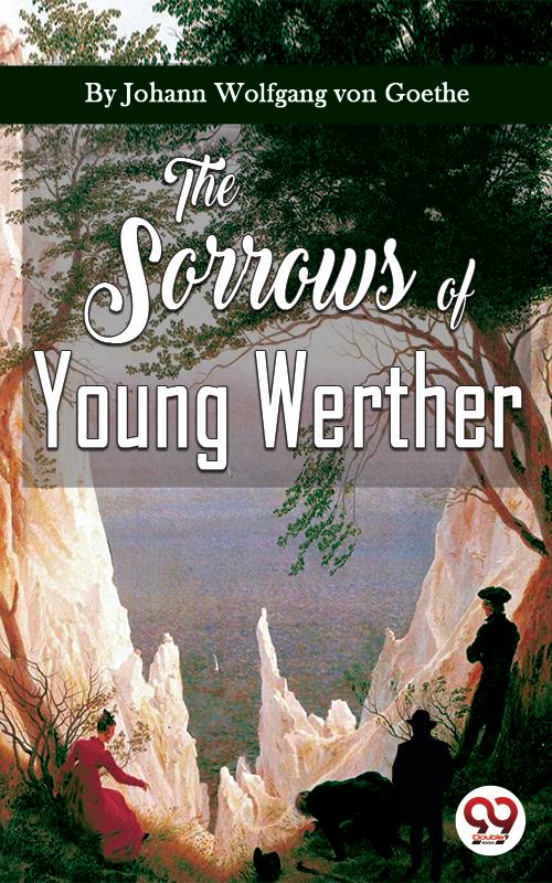 Produktbild: The Sorrows Of Young Werther | Johann Wolfgang von Goethe