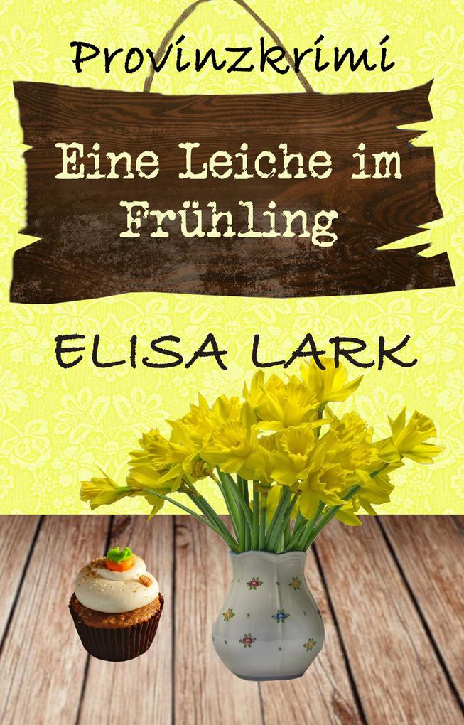 Produktbild: Eine Leiche im Frühling | Elisa Lark