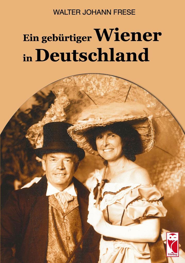 Produktbild: Ein gebürtiger Wiener in Deutschland | Walter Johann Frese