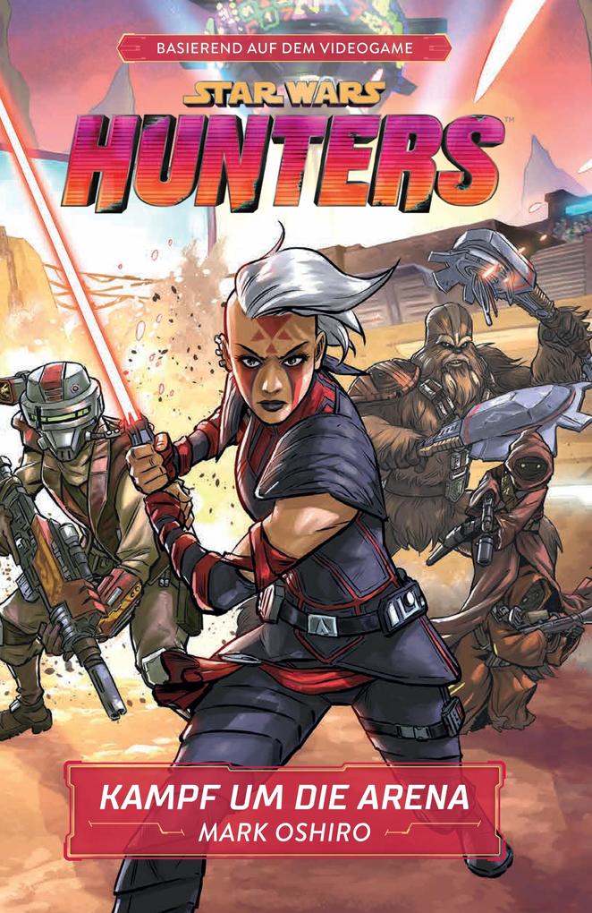 Produktbild: Star Wars: Hunters - Kampf um die Arena | Mark Oshiro