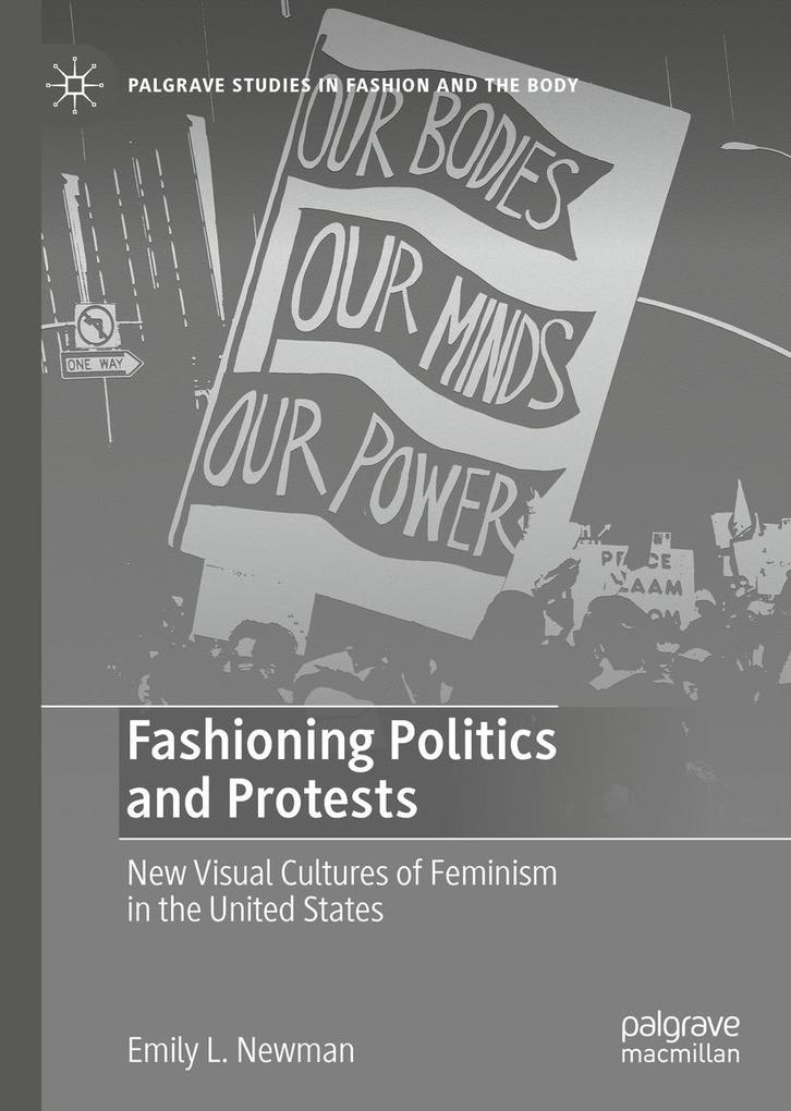 Produktbild: Fashioning Politics and Protests | Emily L. Newman