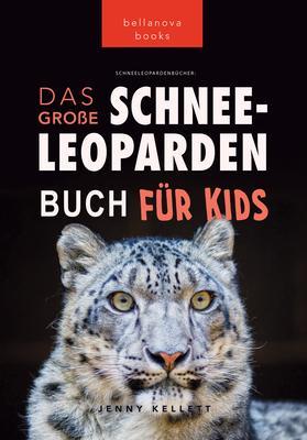 Produktbild: Schneeleoparden Das Große Schneeleopardenbuch für Kids | Jenny Kellett