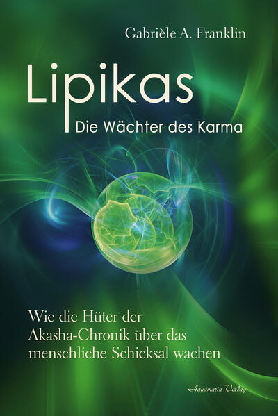 Produktbild: Lipikas - Die Wächter des Karma | Gabrièle A. Franklin