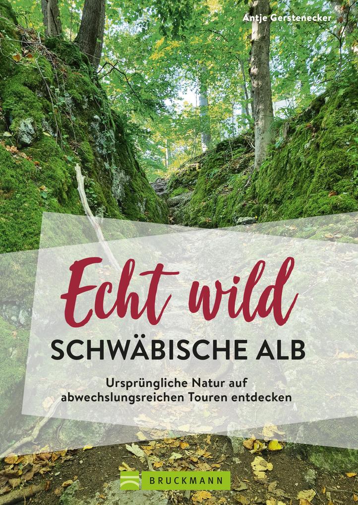 Produktbild: Echt wild - Schwäbische Alb | Antje Gerstenecker
