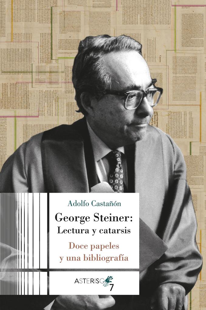 Produktbild: George Steiner: Lectura y catarsis | Adolfo Castañon