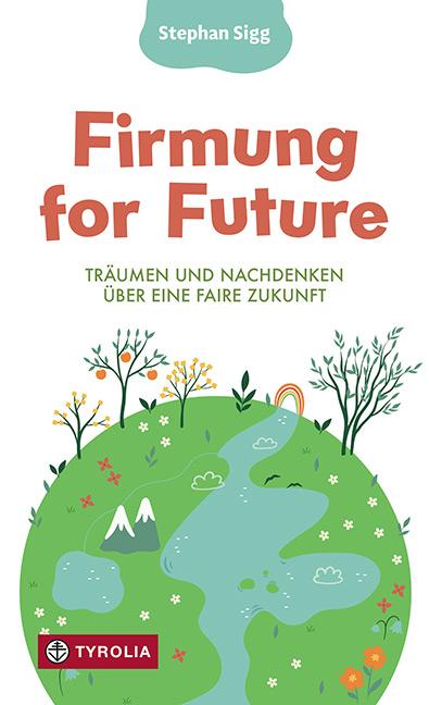 Produktbild: Firmung for Future | Stephan Sigg
