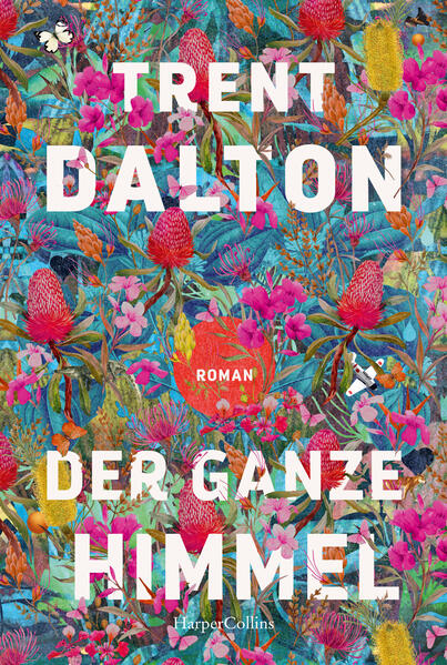 Produktbild: Der ganze Himmel | Trent Dalton