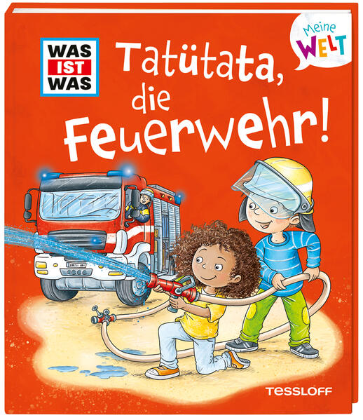 Produktbild: WAS IST WAS Meine Welt Band 12 Tatütata, die Feuerwehr! | Tatjana Marti