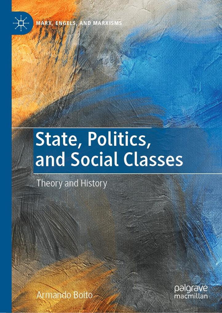 Produktbild: State, Politics, and Social Classes | Armando Boito