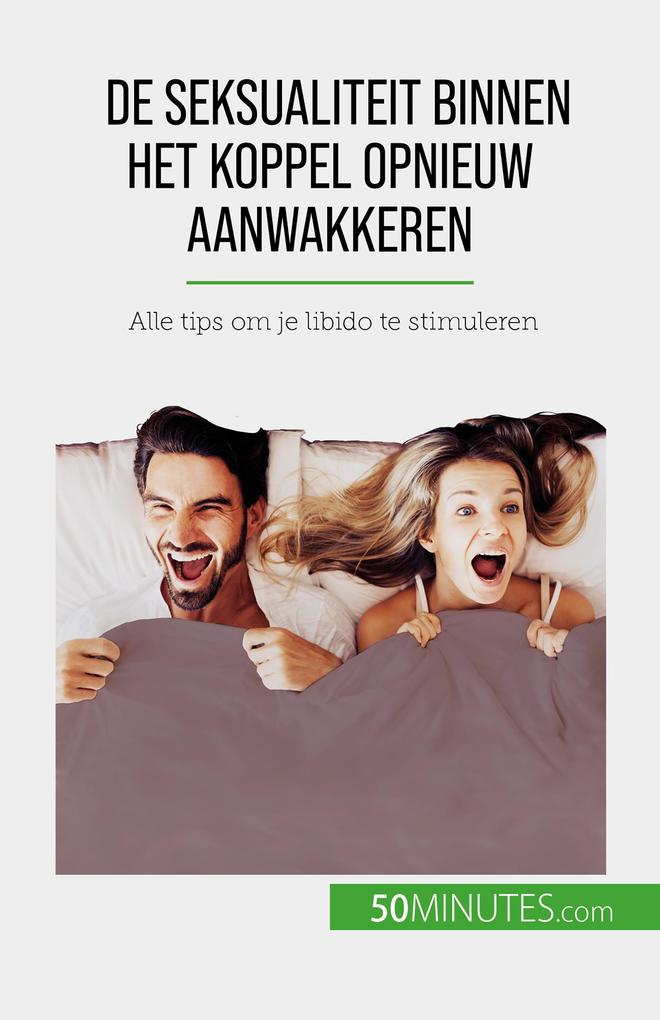Produktbild: De seksualiteit binnen het koppel opnieuw aanwakkeren | Laura Regaglia