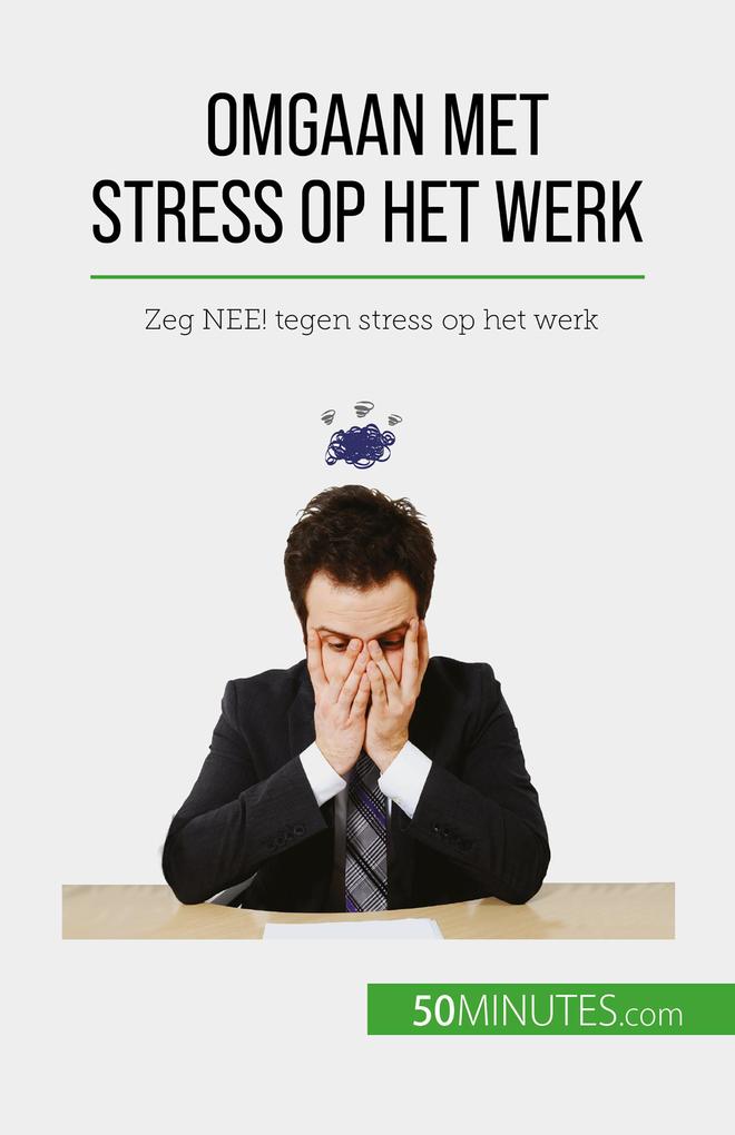 Produktbild: Omgaan met stress op het werk | Géraldine de Radiguès