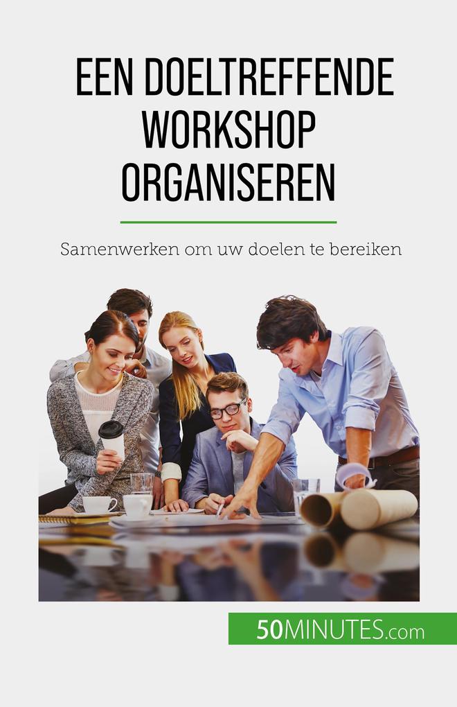 Produktbild: Een doeltreffende workshop organiseren | Maïllys Charlier