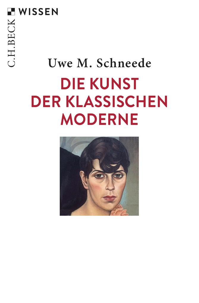 Produktbild: Die Kunst der Klassischen Moderne | Uwe M. Schneede
