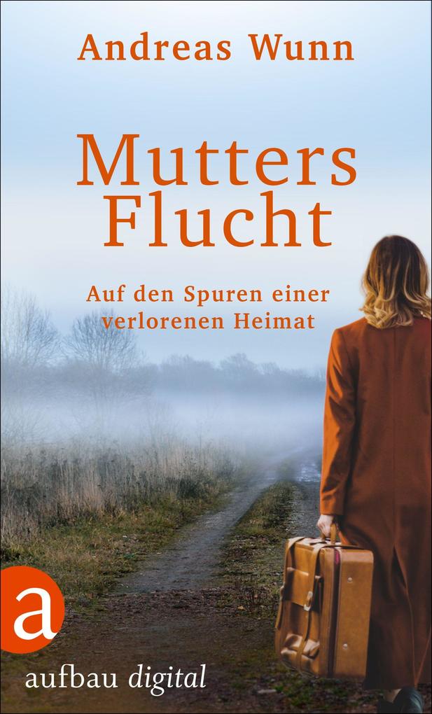 Produktbild: Mutters Flucht | Andreas Wunn