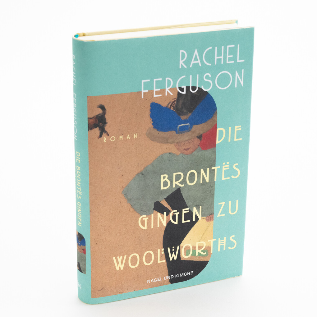 Weitere Ansicht: Die Brontës gingen zu Woolworths | Rachel Ferguson
