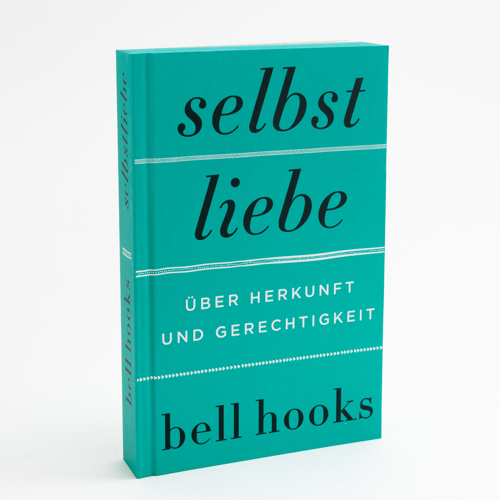 Weitere Ansicht: Selbstliebe. Über Herkunft und Gerechtigkeit | bell hooks