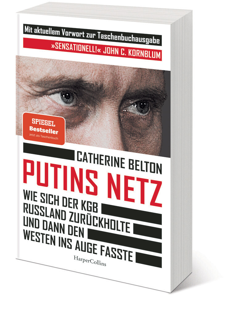 Weitere Ansicht: Putins Netz. Wie sich der KGB Russland zurückholte und dann den Westen ins Auge fasste - AKTUALISIERTE TASCHENBUCHAUSGABE | Catherine Belton