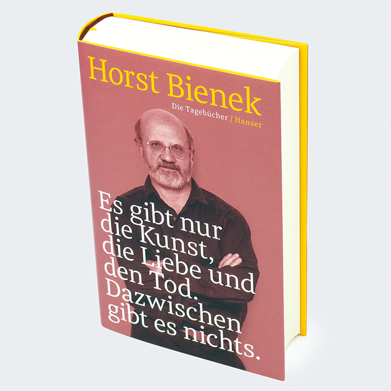 Weitere Ansicht: Es gibt nur die Kunst, die Liebe und den Tod. Dazwischen gibt es nichts | Horst Bienek