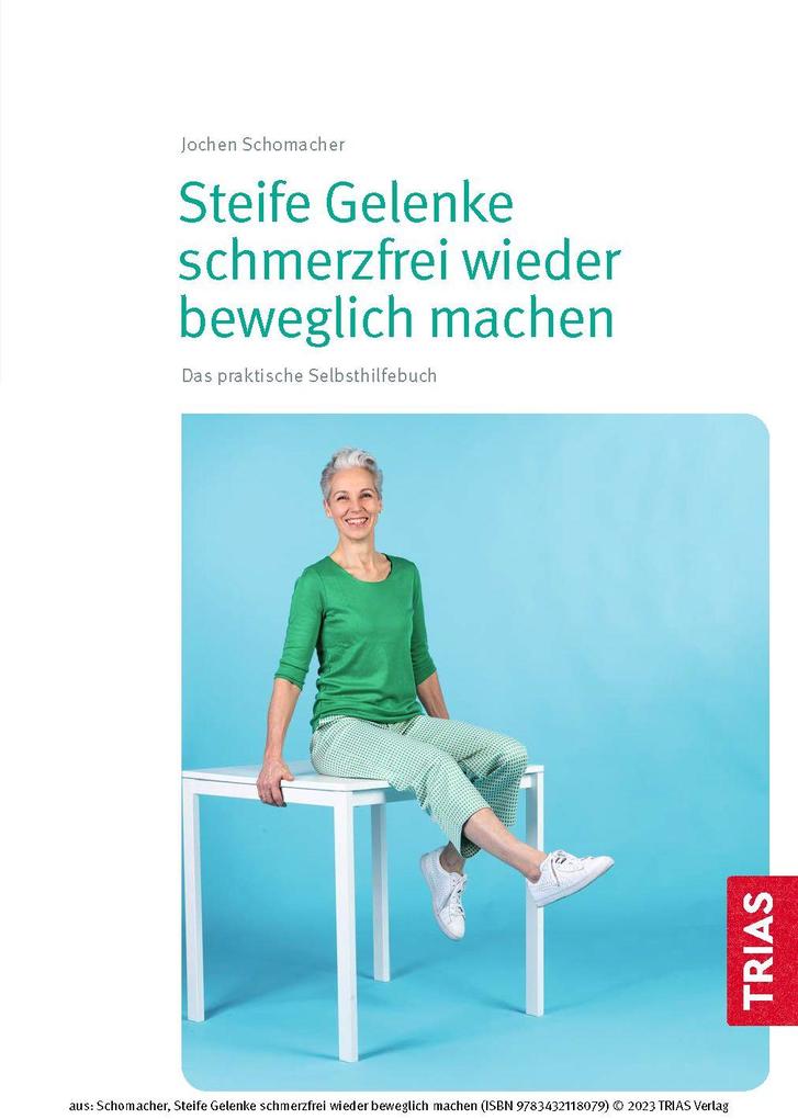 Weitere Ansicht: Steife Gelenke schmerzfrei wieder beweglich machen | Jochen Schomacher