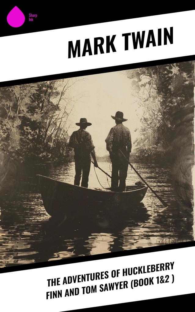Produktbild: The Adventures of Huckleberry Finn and Tom Sawyer (Book 1&2 ) | Mark Twain