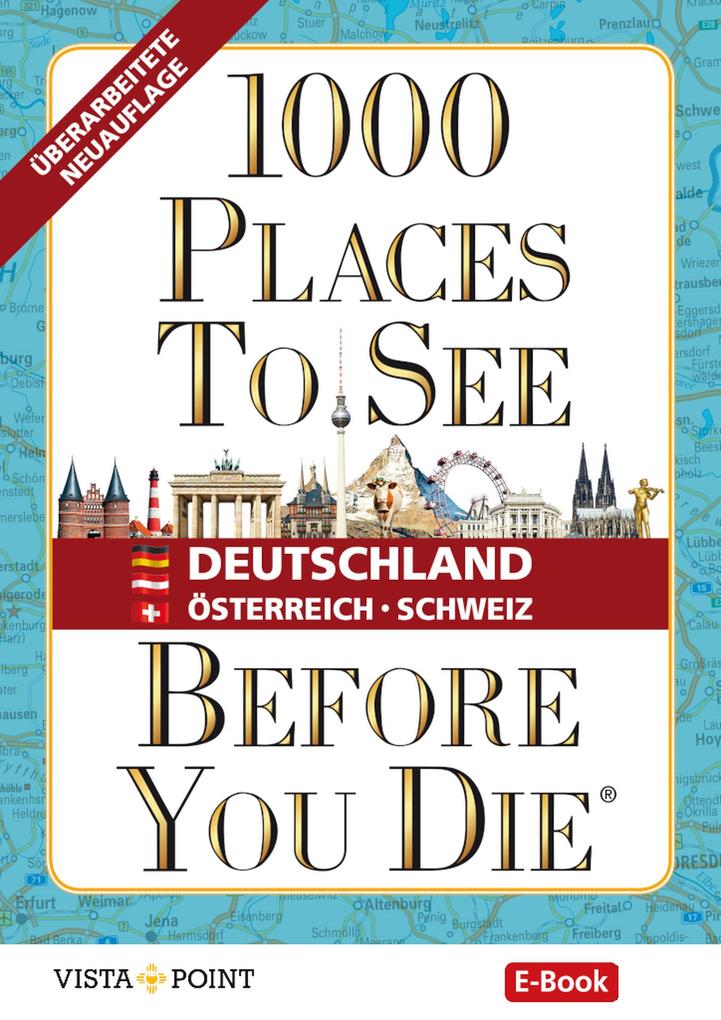Produktbild: 1000 Places To See Before You Die - Deutschland - Österreich - Schweiz (eBook)