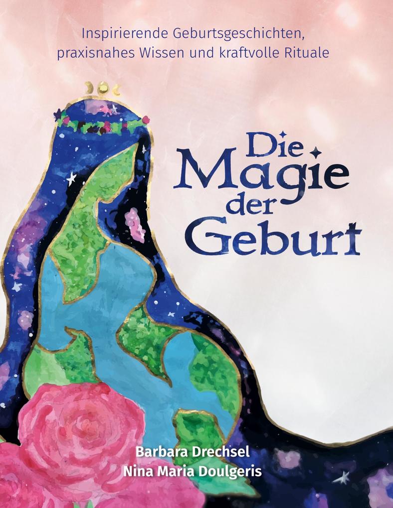 Produktbild: Die Magie der Geburt | Nina Maria Doulgeris, Barbara Drechsel