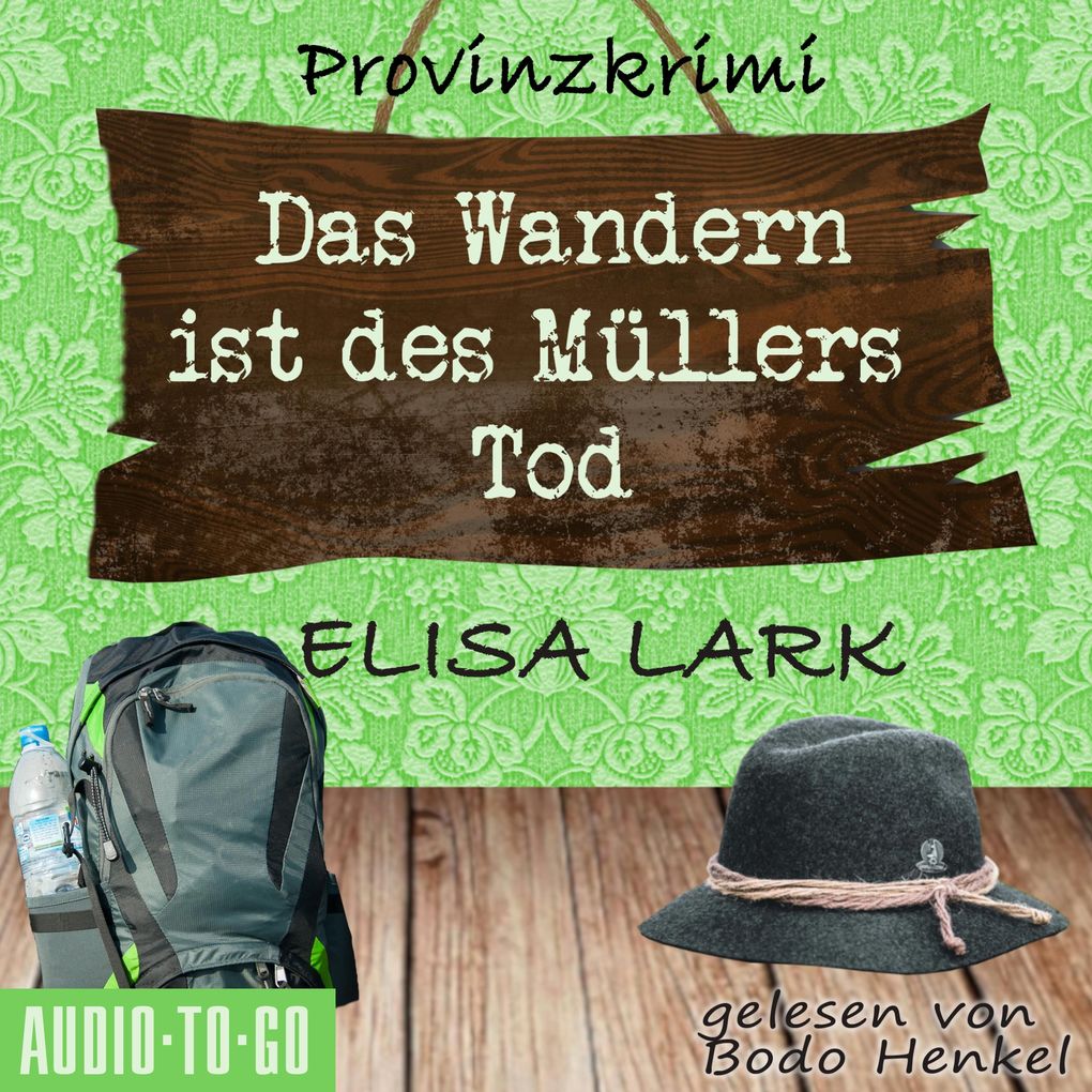 Produktbild: Das Wandern ist des Müllers Tod - Der dritte Fall für den Karl Ramsauer | Elisa Lark