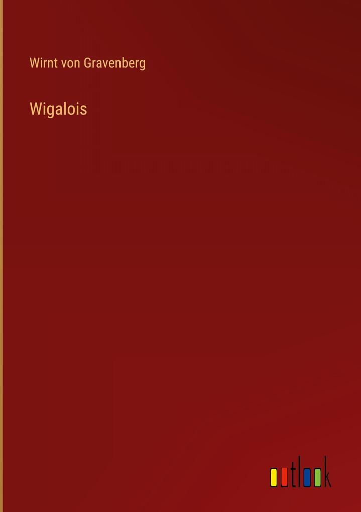 Produktbild: Wigalois | Wirnt Von Gravenberg