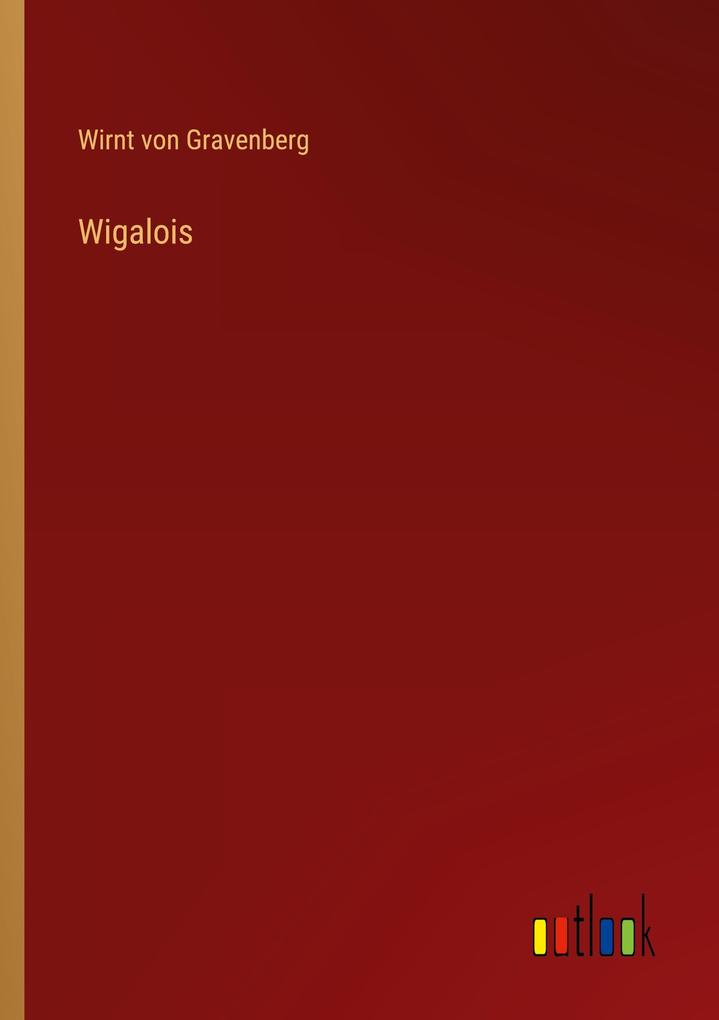 Produktbild: Wigalois | Wirnt Von Gravenberg