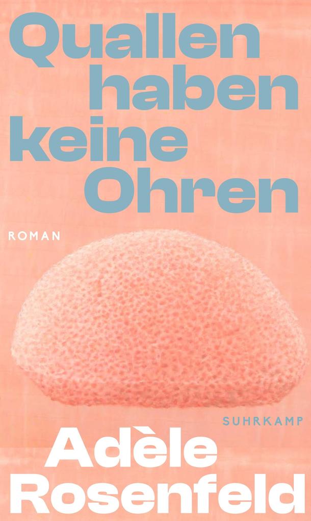 Produktbild: Quallen haben keine Ohren | Adèle Rosenfeld