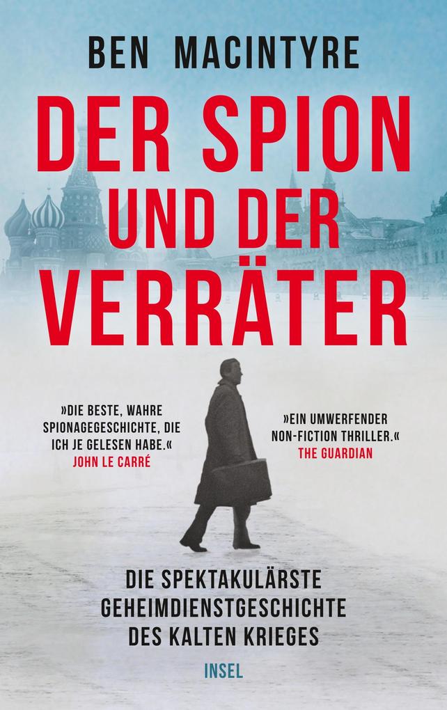 Produktbild: Der Spion und der Verräter | Ben Macintyre