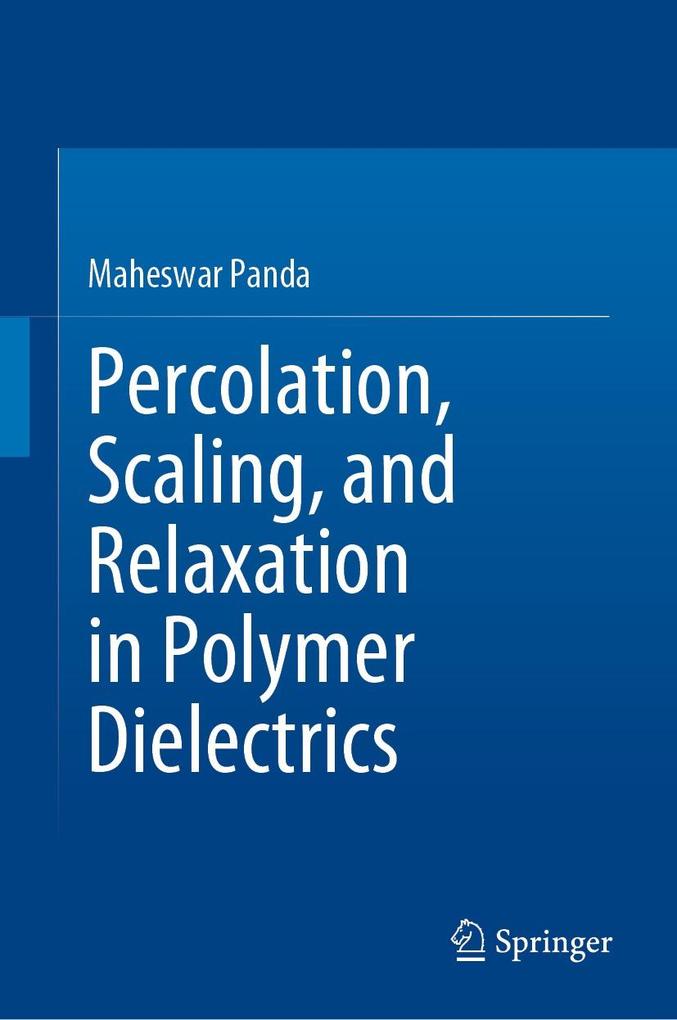 Produktbild: Percolation, Scaling, and Relaxation in Polymer Dielectrics | Maheswar Panda