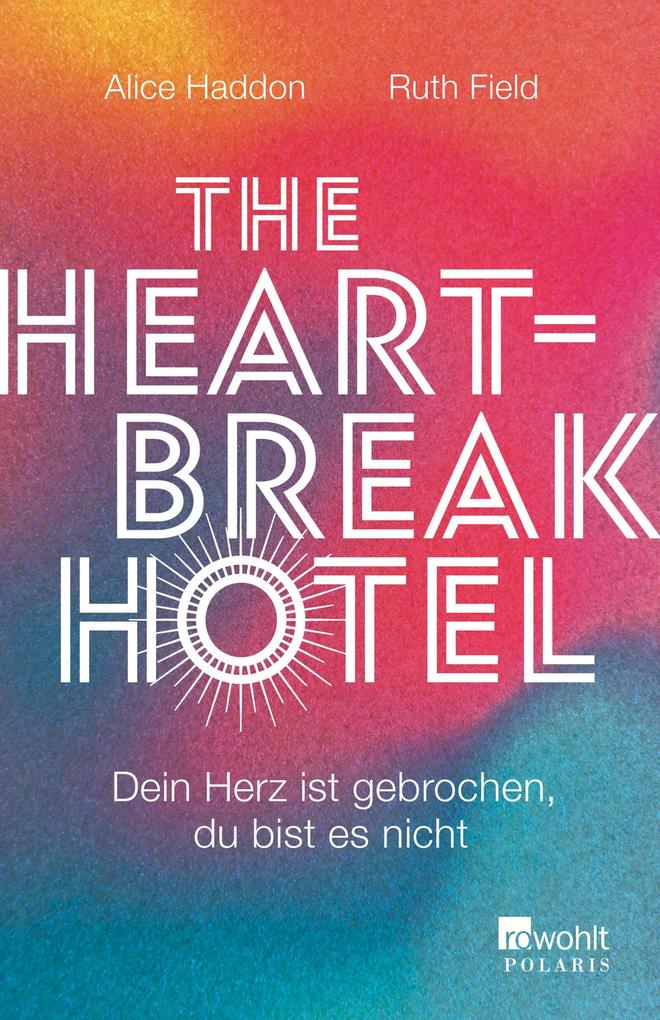 Produktbild: The Heartbreak Hotel | Alice Haddon, Ruth Field